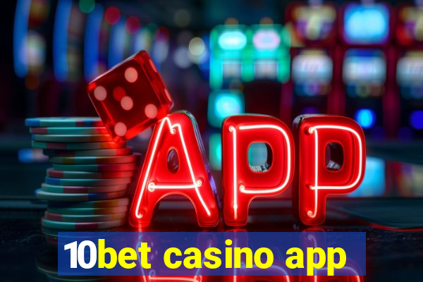 10bet casino app